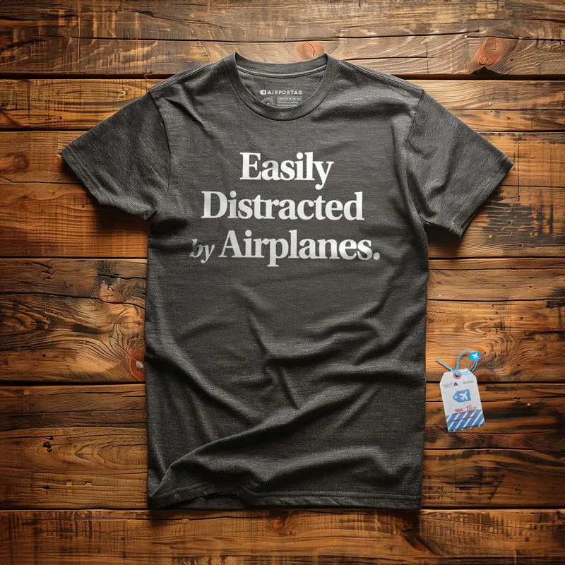 Easily Distracted By Airplanes - T-Shirt