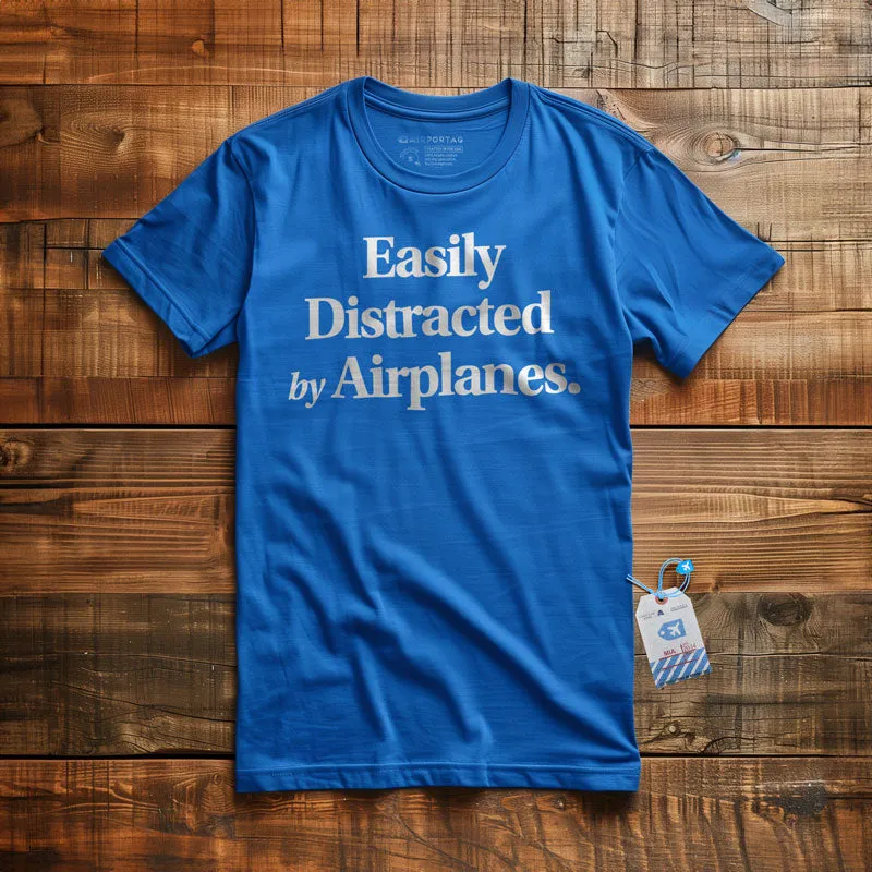 Easily Distracted By Airplanes - T-Shirt