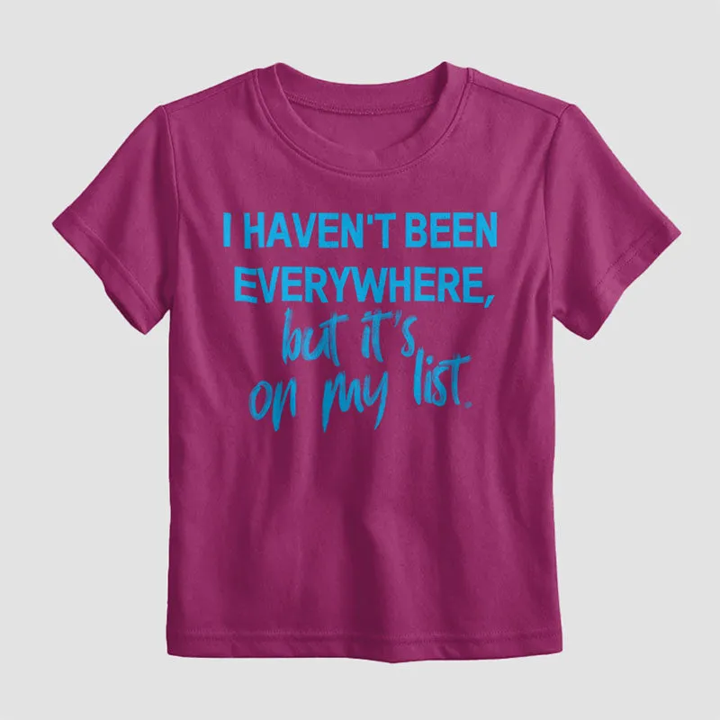 I Haven't Been - Kids T-Shirt