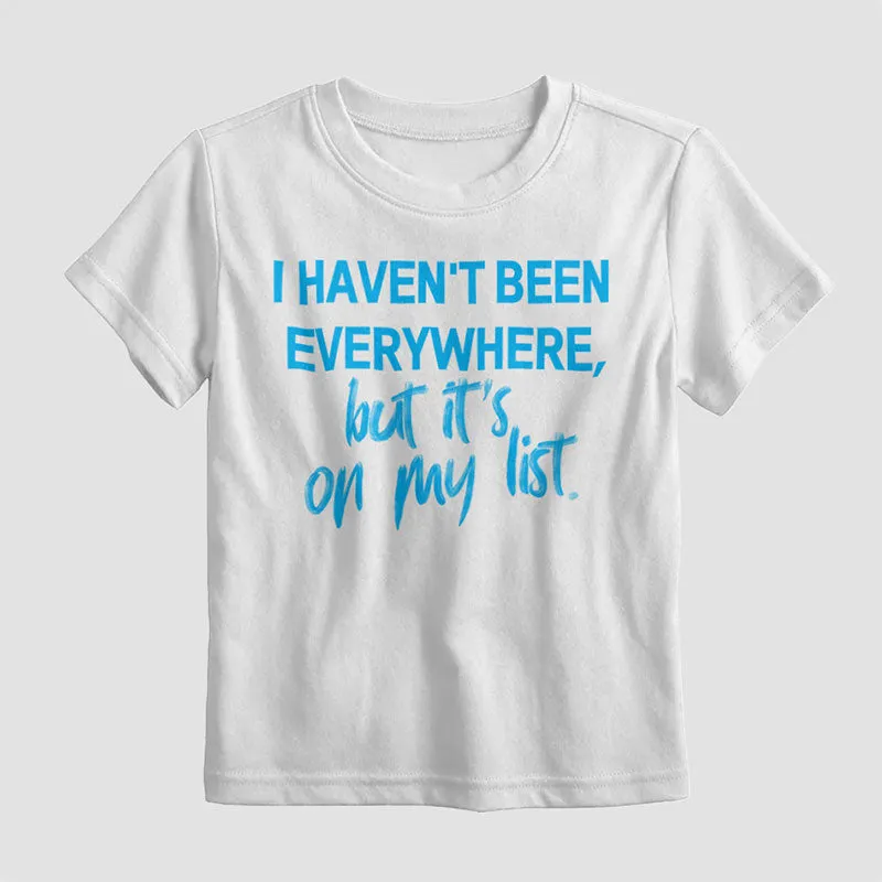 I Haven't Been - Kids T-Shirt