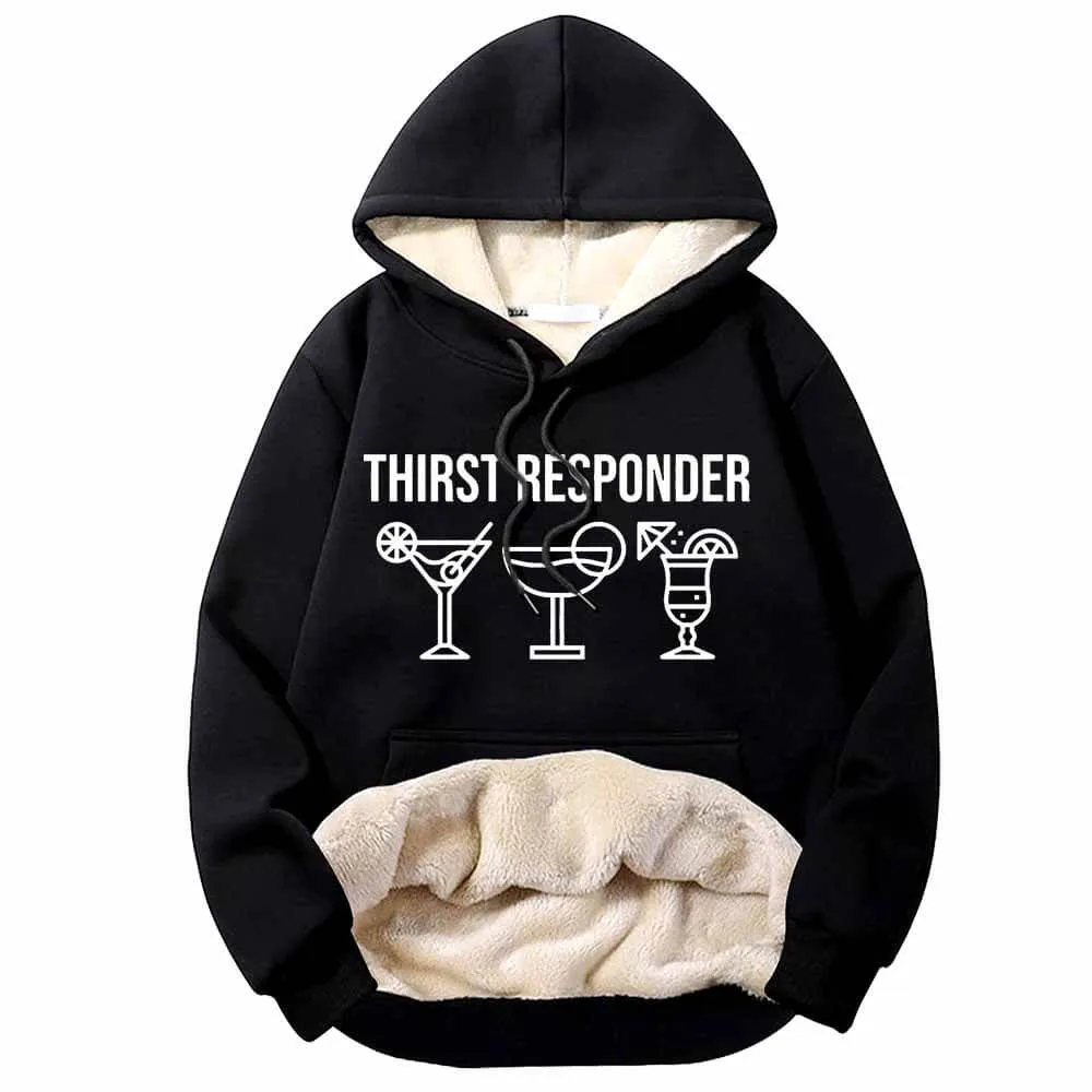 Thirst Responder Cocktail Funny Warm Fleece Sherpa Lined Hoodie