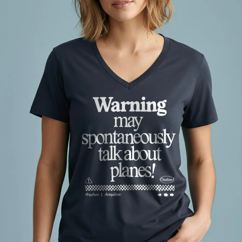 Warning May Talk About Airplanes - Women's V-Neck T-Shirt